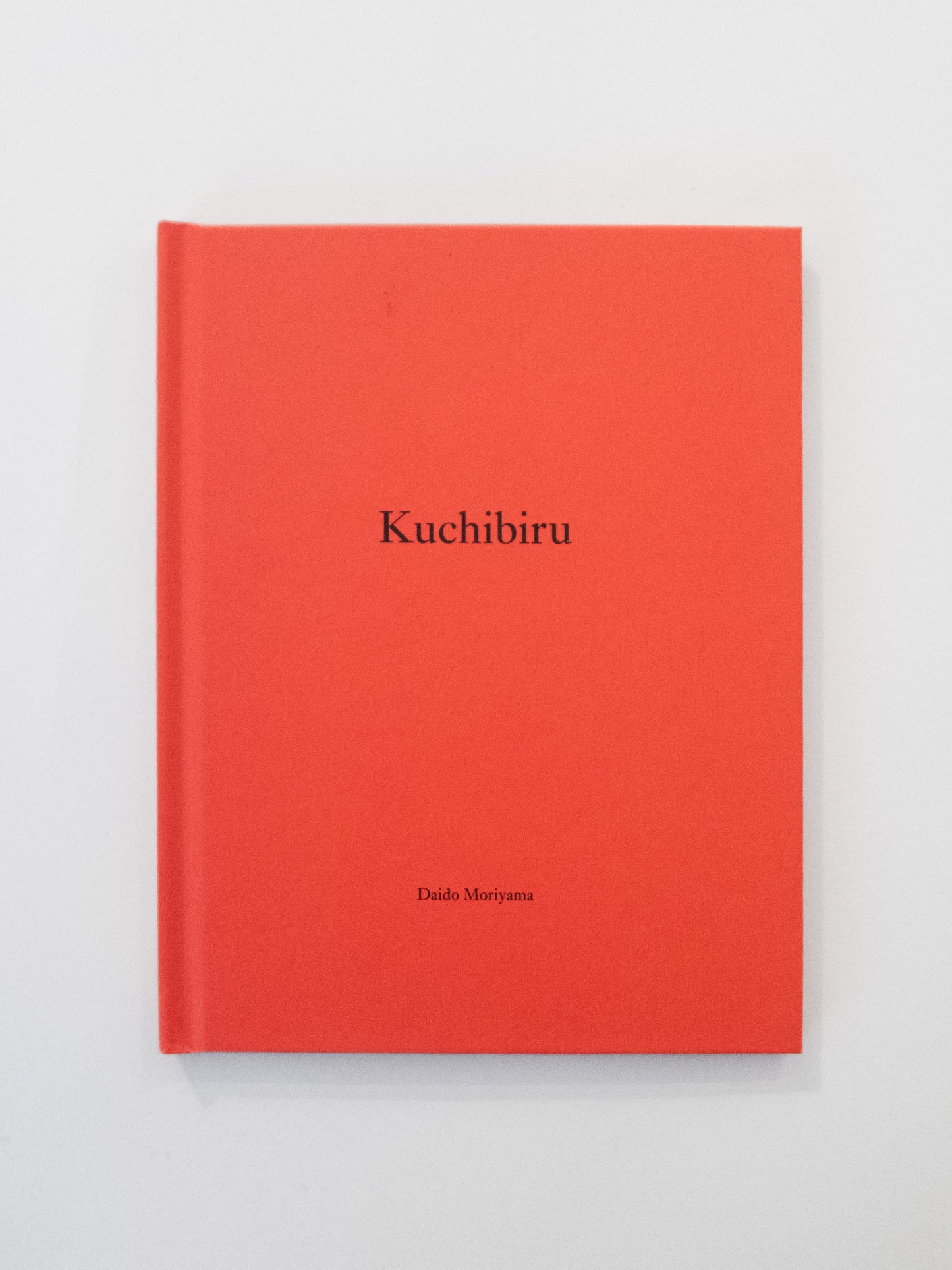 (Signed) Kuchibiru - Daido Moriyama, Nazraeli Press, 2006